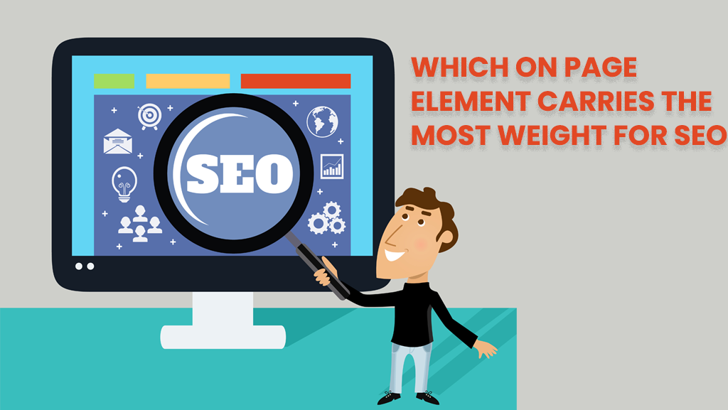 Which on page element carries the most weight for seo