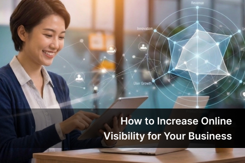 How to Increase Online Visibility for Your Business